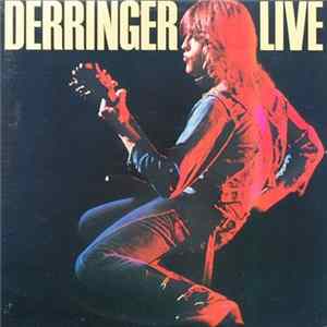 Rick Derringer - Derringer Live FLAC
