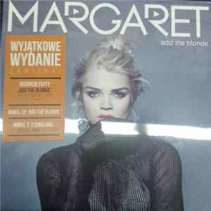 Margaret - Add The Blonde FLAC