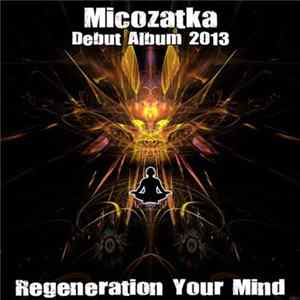 Micozatka - Regeneration Your Mind FLAC