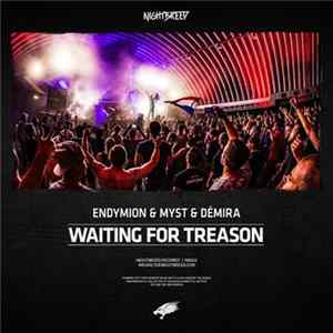 Endymion & Myst & Démira - Waiting For Treason FLAC