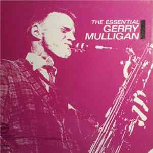 Gerry Mulligan - The Essential Gerry Mulligan FLAC