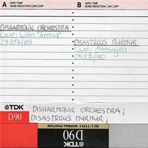 Disharmonic Orchestra, Disastrous Murmur - Live Wien "Arena" 29/07/89 - Live Öttingen 05/05/90 FLAC