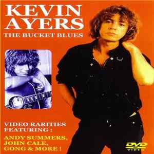 Kevin Ayers - The Bucket Blues FLAC