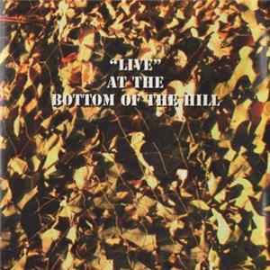 Various - 'Live' At The Bottom Of The Hill FLAC