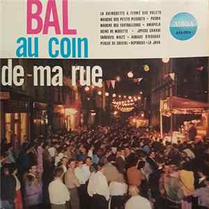 Maurice Larcange Et Son Ensemble, Toni Jacque Et Son Ensemble - Bal Au Coin De Ma Rue FLAC