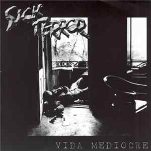 Sick Terror - Vida Mediocre FLAC