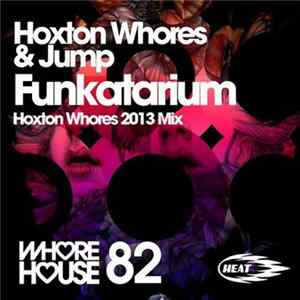 Hoxton Whores & Jump - Funkatarium FLAC