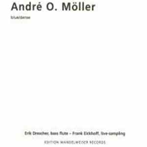 André O. Möller - Erik Drescher, Frank Eickhoff - Blue/Dense FLAC