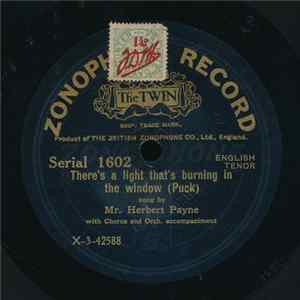 Mr. Herbert Payne - There's A Light That's Burning In The Window / When You Wore A Tulip And I Wore A Big Red Rose FLAC