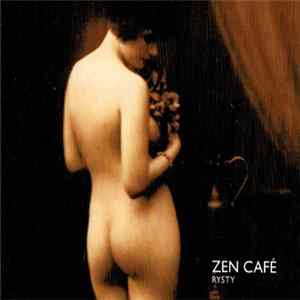 Zen Café - Rysty FLAC