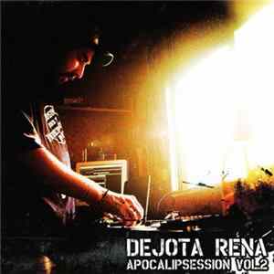 Dejota Rena - Apocalipsession Vol. 2 FLAC