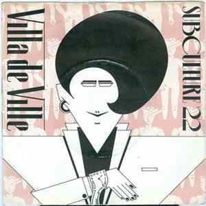 Villa De Ville - Subculture 22 FLAC