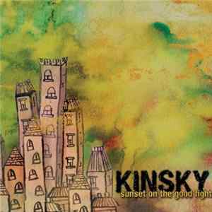 Kinsky - Sunset On The Good Fight FLAC