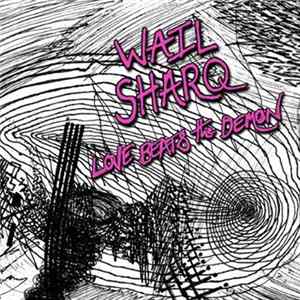 Wail Sharq - Love Beats The Demon FLAC