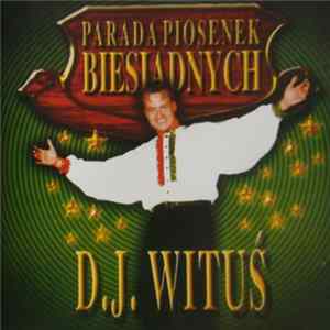 Dj Wituś - Parada Piosenek Biesiadnych FLAC