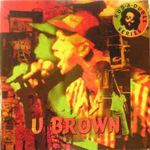 U Brown - Rub-A-Duble Series FLAC