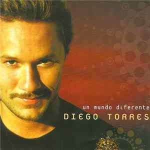 Diego Torres - Un Mundo Diferente FLAC