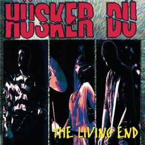 Hüsker Dü - The Living End FLAC