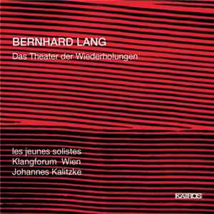 Bernhard Lang - Das Theater Der Wiederholungen FLAC