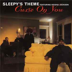 Sleepy's Theme Featuring Keisha Jackson - Curse On You FLAC