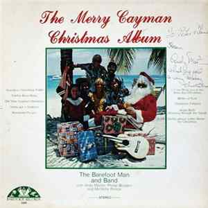 The Barefoot Man And Band With Andy Martin , Phillip Bodden And Michelle Prince - The Merry Cayman Christmas Album FLAC