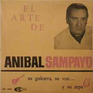 Anibal Sampayo - El Arte De Anibal Sampayo - Su Guitarra, Su Voz... Y Su Arpa FLAC