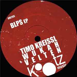 Timo Kreissl - BLPS EP FLAC