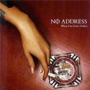 No Address - When I'm Gone (Sadie) FLAC
