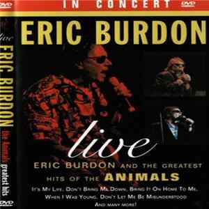 Eric Burdon - Live , Eric Burdon And The Greatest Hits Of The Animals FLAC