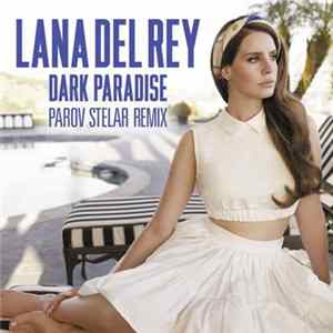 Lana Del Rey - Dark Paradise (Parov Stelar Remix) FLAC
