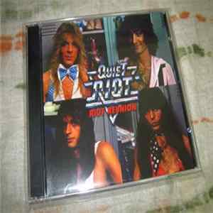 Quiet Riot - Riot Reunion FLAC