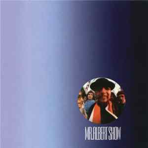 Mr. Albert Show - Mr. Albert Show FLAC