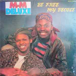 M-M Deluxe - Be Free My People FLAC