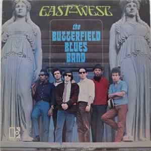 The Butterfield Blues Band - East-West FLAC