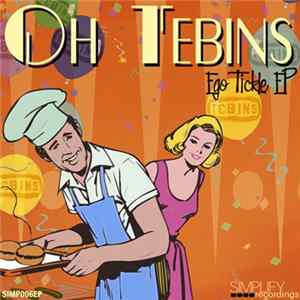 Oh Tebins - Ego Tickle EP FLAC