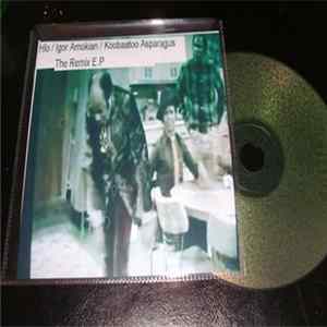 Koobaatoo Asparagus, Igor Amokian, Hlo - The Remix E.P FLAC