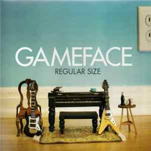 Gameface - Regular Size FLAC