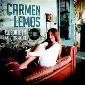 Carmen Lemos - Quédate En Mi Corazón FLAC