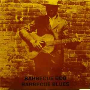 Barbecue Bob - Barbecue Blues FLAC