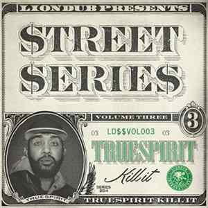 Truespirit - LionDub Street Series Vol 03: Kill It FLAC