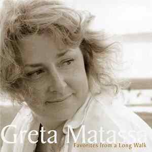 Greta Matassa - Favorites From A Long Walk FLAC