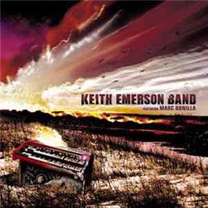 Keith Emerson Band Featuring Marc Bonilla - Keith Emerson Band Featuring Marc Bonilla FLAC