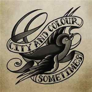 City And Colour - Sometimes FLAC