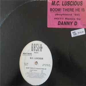 M.C. Luscious - Boom! There He Is (Boyfriend Remix 93) FLAC