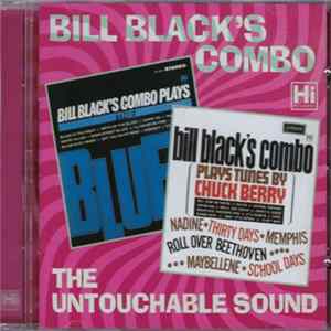 Bill Black's Combo - Bill Black's Combo Plays The Blues / Bill Black's Combo ‎– Plays Tunes By Chuck Berry FLAC