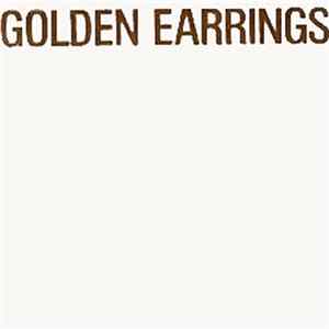 The Golden Ear-Rings - Golden Earrings FLAC