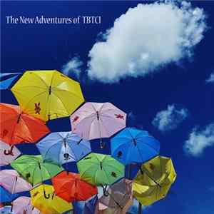 Various - The New Adventures Of TBTCI FLAC