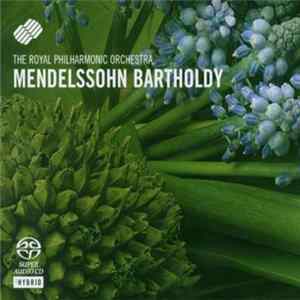 The Royal Philharmonic Orchestra - Mendelssohn Bartholdy FLAC