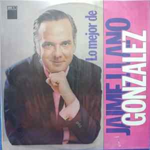 Jaime Llano González - Lo Mejor De Jaime Llano González FLAC