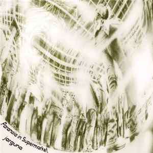 Jarguna - Paranoia In Supermarket FLAC